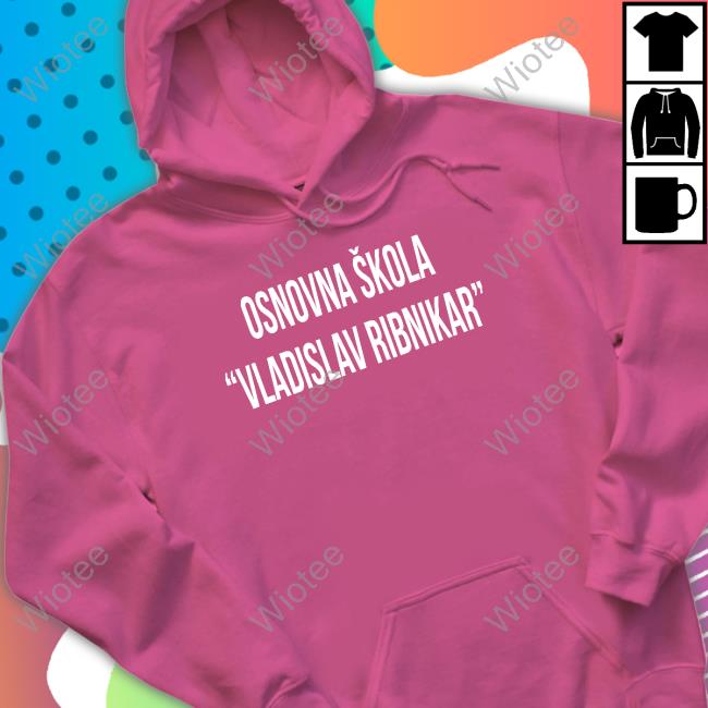 Osnovna Skola Vladislav Ribnika T Shirts