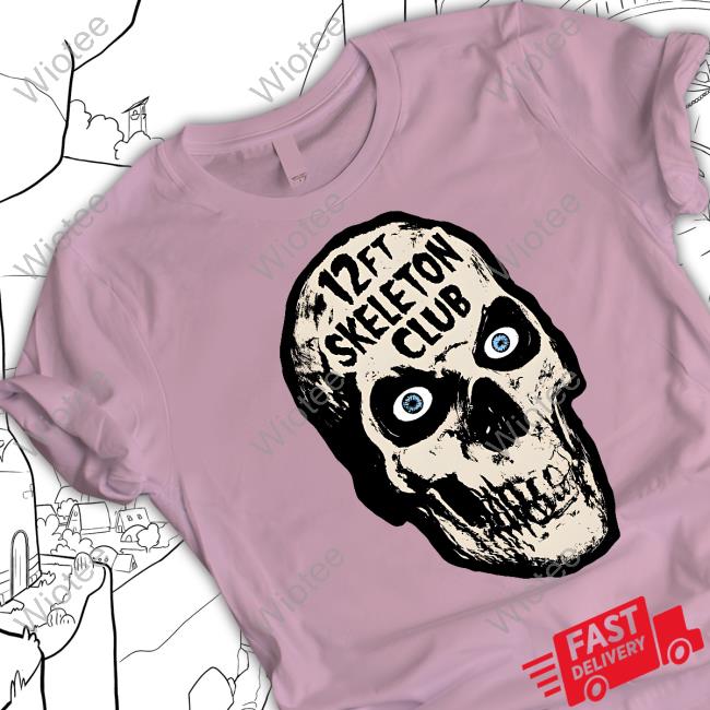 Robsheridan Merch 12Ft Skeleton Club T Shirts
