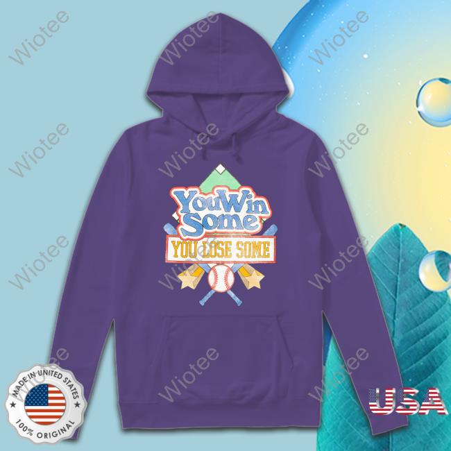 You Win Some You Lose Some Tee Morgan Wallen Merch You Win Some You Lose Some Hoodie