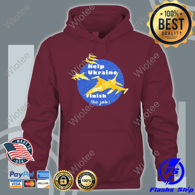 Olena Halushka Help Ukraine Finish The Job Shirts Olena Halushka Help Ukraine Finish The Job T Shirt