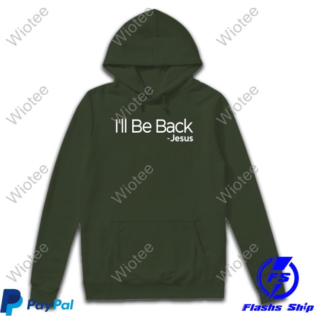 Official Omargoshtv I'll Be Back Jesus Shirt I'll Be Back Jesus T Shirts