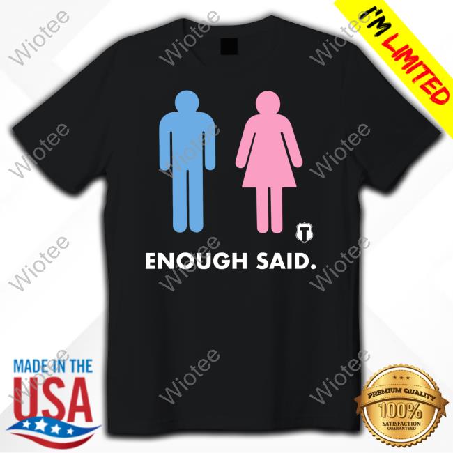 The Officer Tatum Enough Said Shirt