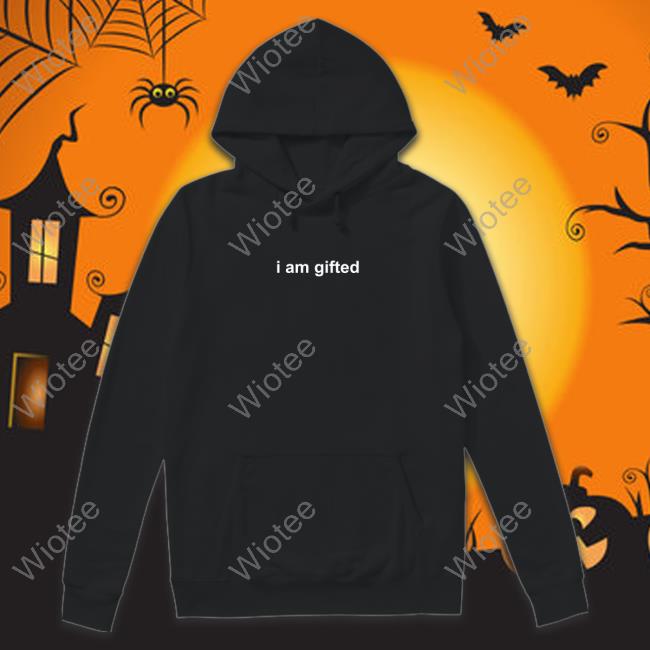 I Am Gifted Shirt
