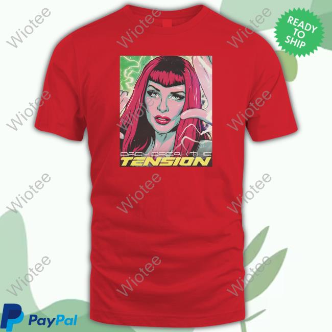 Baby Break The Tension T Shirt Baby Break The Tension Shirt