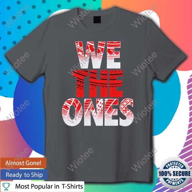 Wwe The Bloodline We The Ones Tribal Sweatshirt Official The Bloodline We The Ones Tribal Tee Shirt