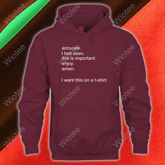 Official Antony Starr Accurate I Feel Seen This Is Important Enjoy Amen Tee