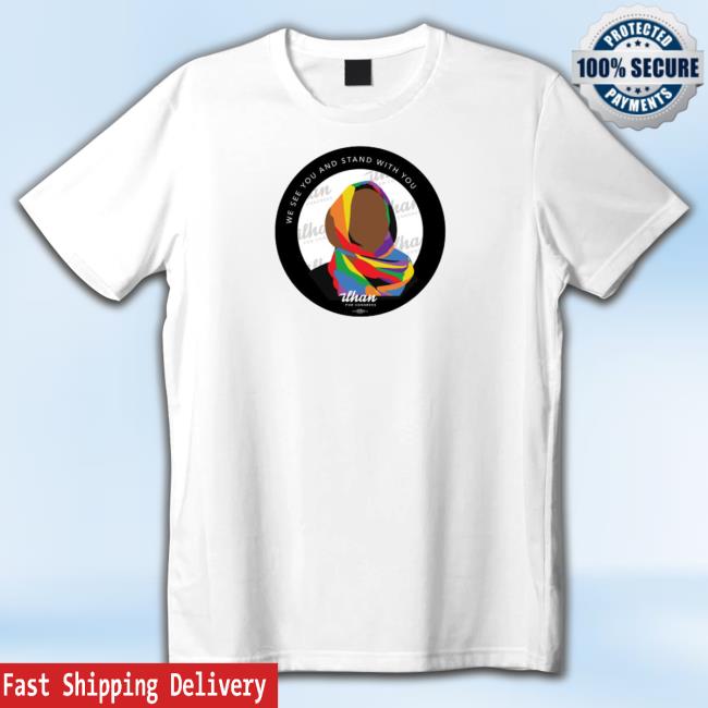 We See You And Stand With You Ilhan For Congress Shirt Ilhan Omar Merch Store We See You And Stand With You Ilhan For Congress Shirt Ilhanomar