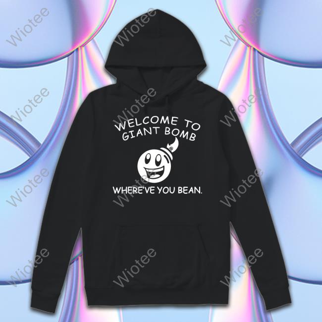 Official Giant Bomb Welcome To Giant Bomb Where've You Bean Shirt Welcome To Giant Bomb Where've You Bean Shirt