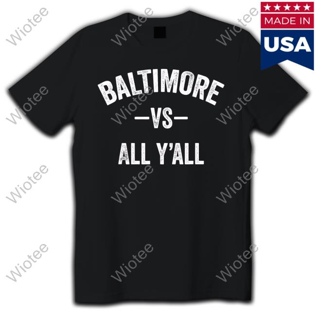Official Baltimore Vs All Y'all Tee Shirt