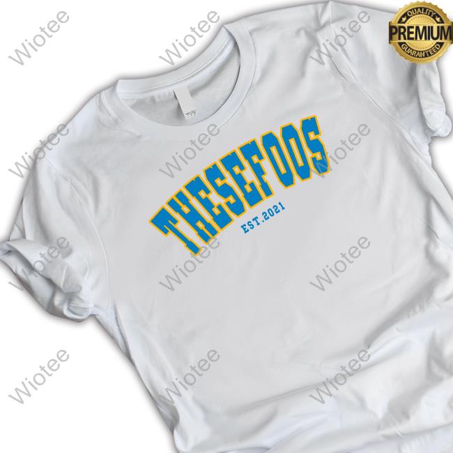 These Foos Est 2021 Crewneck Sweatshirt These Foos Est 2021 T Shirt