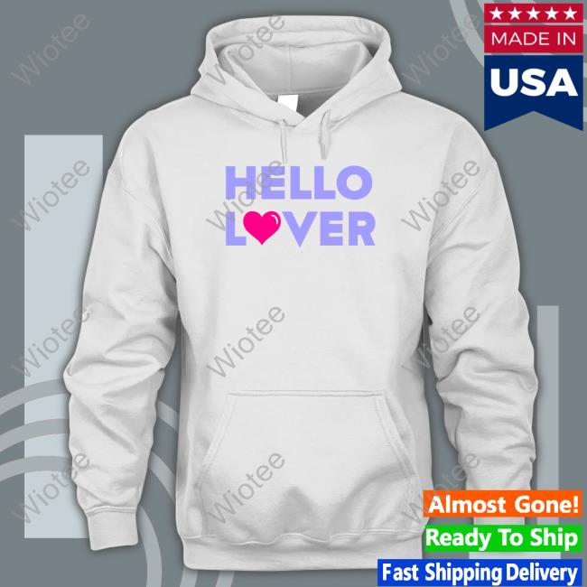 Loverboy Merch Hello Lover Hoodie Drinkloverboy