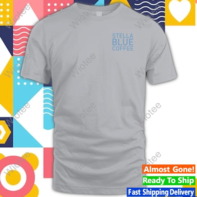 Official Stella Blue Coffee Shirt Destroyer Mintzy Stella Blue Coffee Cap