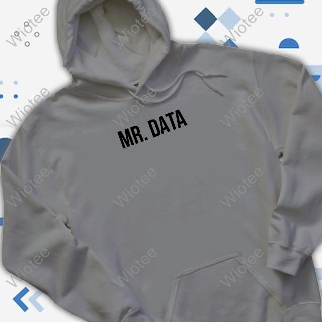 Official Kyle Umlang Mr Data Tee Official Mr Data Hoodie
