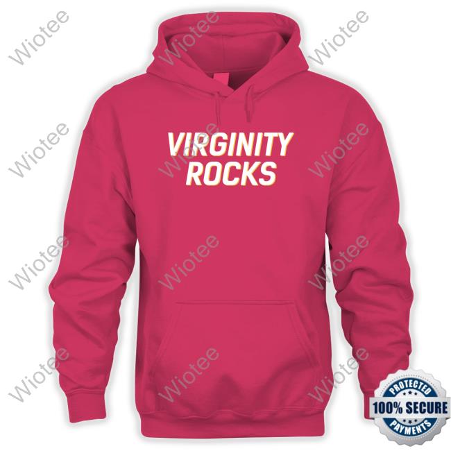 Virginity Rocks T-Shirt Official Virginity Rocks Hoodie