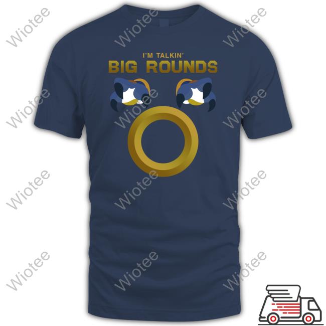 WDFA Shop Merch I'm Talkin Big Rounds Champion Premium Shirts Big Rounds Champion Premium Shirt