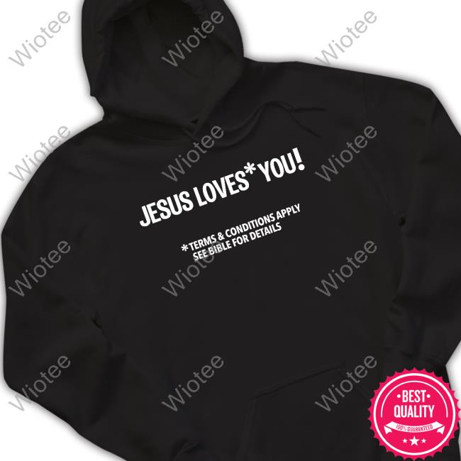 Official Satan Jesus Loves You Terms And Conditions Apply See Bible For Details Shirt