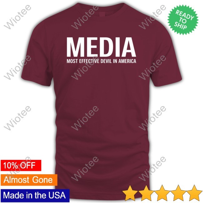 MEDIA - Most Effective Devil in America New Shirt MEDIA - Most Effective Devil in America Shirt