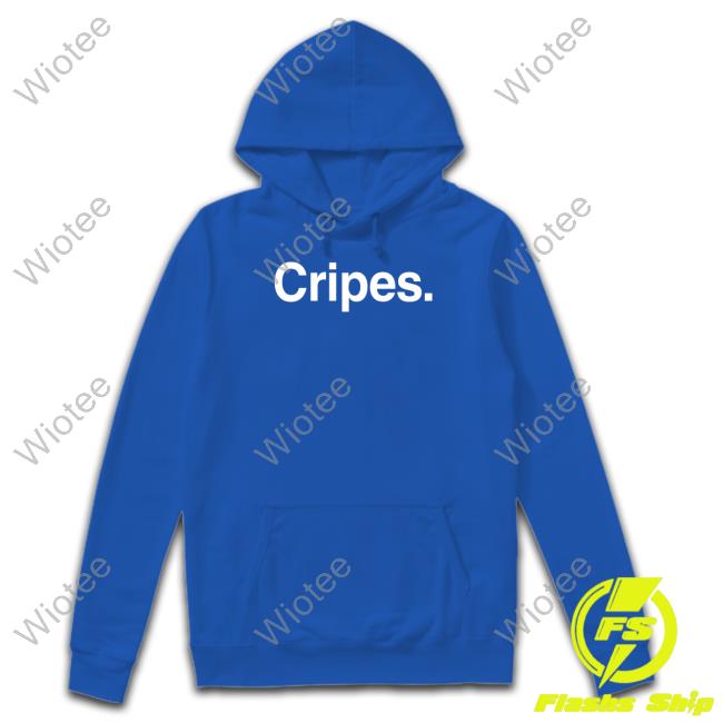 Cripes T Shirt Official Cripes Tee Shirt