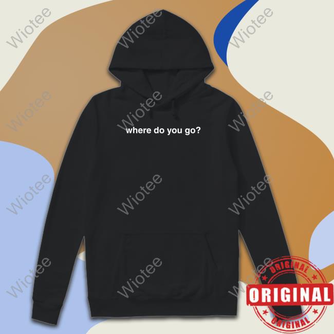 Where Do You Go Shirts Official Jessie Murph Merch Where Do You Go Tee Shirt