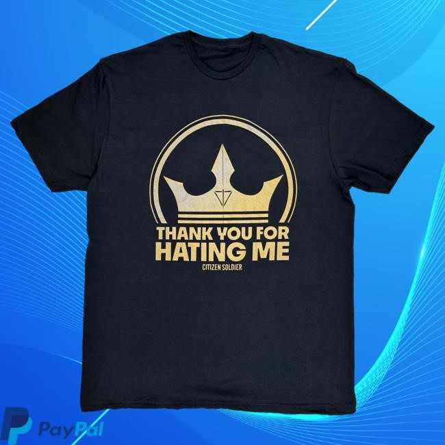 Official Citizen Soldier Merch Citizen Soldier Band Thank You For Hating Me Gold Print Shirt New