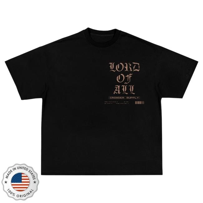 Official Crowder Merch Store Shop David Crowder Lord Of All Tshirt Official Crowder Merch Store Shop David Crowder Lord Of All Tee