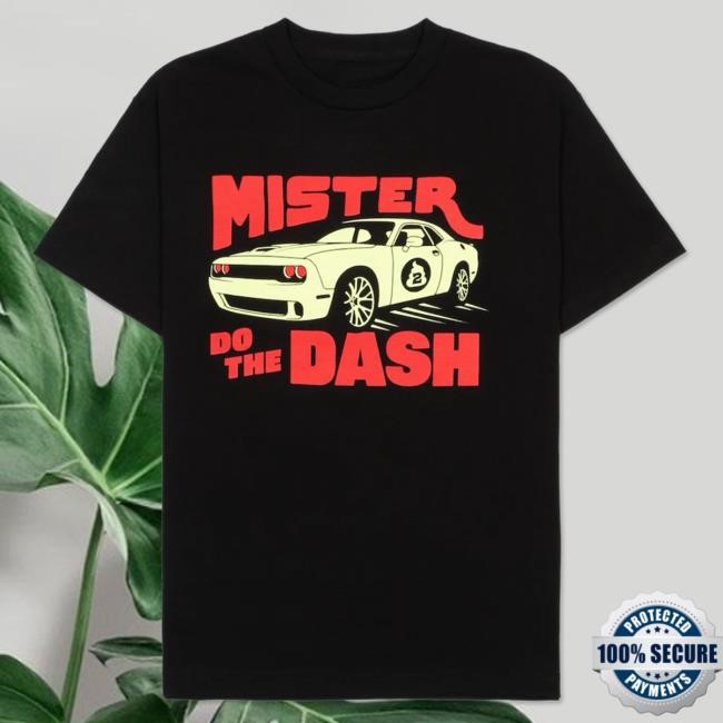 Official Babytron Store Mr. Do The Dash New Shirt Baby tron