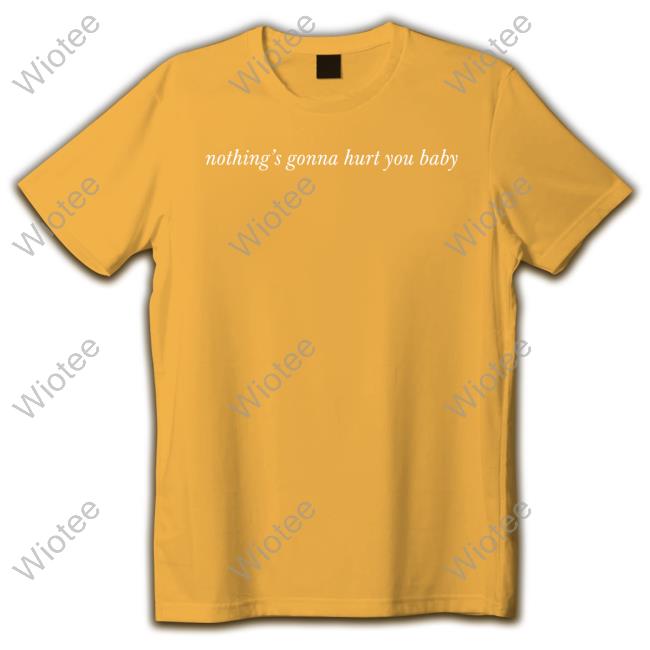 Nothing’S Gonna Hurt You Baby Short-sleeved T-shirt Cigarettes After Sex Merch Nothing’S Gonna Hurt You Baby Sweatshirts