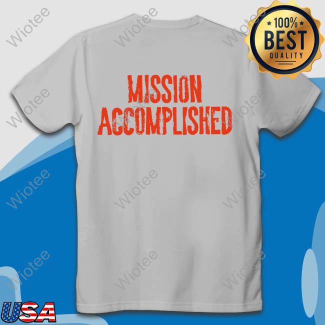 Official Heart Attack Man Mission Accomplished T Shirt Official Heart Attack Man Mission Accomplished Tee