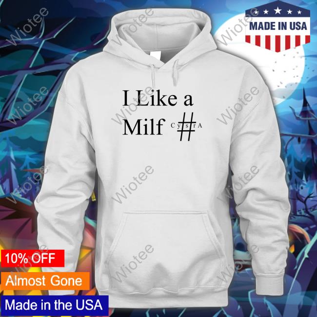 Cysra Merch I Like A Milf Cysra Hooded Sweatshirt Milf Hashtag Cysra Für Männer