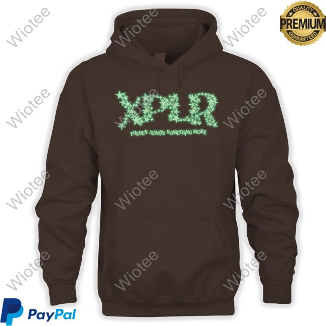 Xplr There's Always Something More Shirt Xplr There's Always Something More Tee