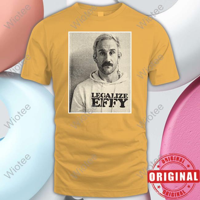 Official Effy Merch Legalize Effy Black Shirt Effylives Official Effy Merch Legalize Effy Black Tee Effylives
