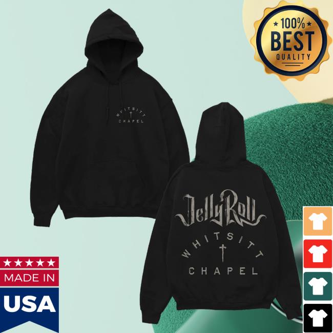 Official Jelly Roll Apparel Clothing Shop Merch JellyRoll Whitsitt Chapel Hooded Sweatshirt Black Jellyroll615 Store Official Jelly Roll Apparel Clothing Shop Merch JellyRoll Whitsitt Chapel Sweater Black Jellyroll615 Store