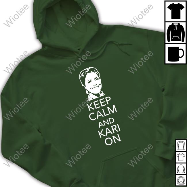 Kari Lake Keep Calm And Kari On T Shirts Official Mercedes Schlapp Kari Lake Keep Calm And Kari On Shirt