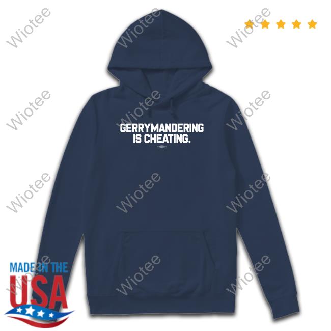 Official Democratic Redistricting Merch Gerrymandering Is Cheating Shirt