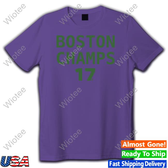 Breakingt Boston Champs 17 Shirt Official Breakingt Boston Champs 17 Tee Shirt