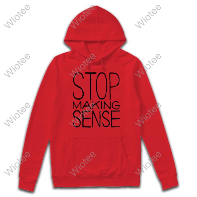 Official Stop Making Sense Hoodie Official Lauren Mayberry Stop Making Sense Shirts
