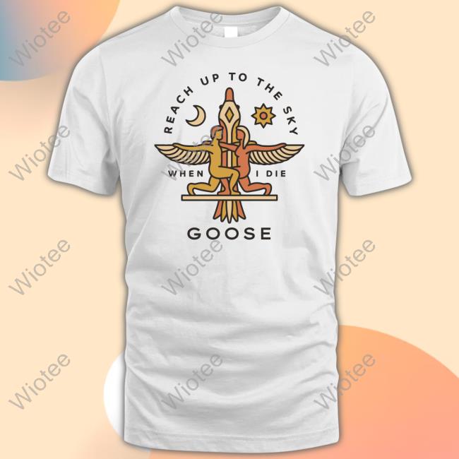 Official Goose Merch Reach Up Tee