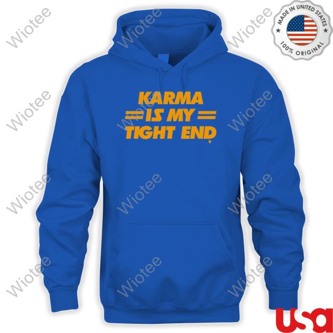 Karma Is My Tight End Shirt Red Breakingt Merch Karma Is My Tight End T Shirt