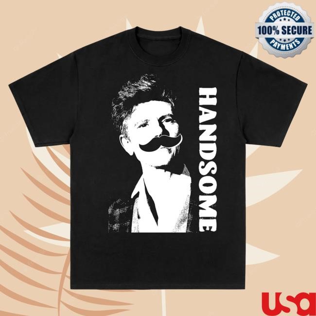 Handsome Podcast Tig Mustache Shirt Handsome Podcast Merch