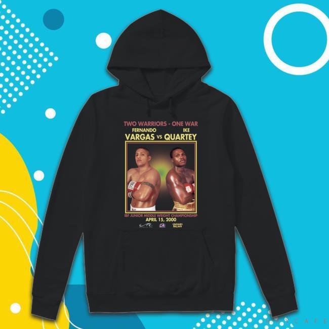 Two Warriors One War Vargas Vs Quartey 2000 Crewneck Sweatshirt Vargas Vs Quartey Tee