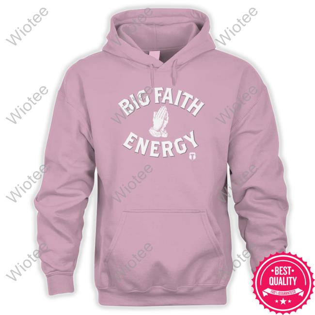 Big Faith Energy Shirt The Officer Tatum Big Faith Energy Shirt
