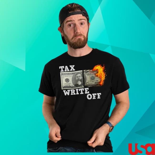 Tax Write Off Shirt