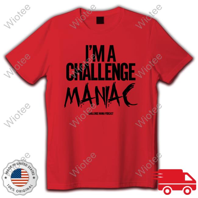 Official I'm A Challenge Maniac Hoodie