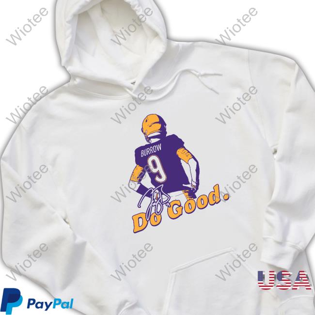 Joe Burrow Do Good Burrow Stand Shirt Official Where I'm From Joe Burrow Do Good Burrow Stand Tee Shirt