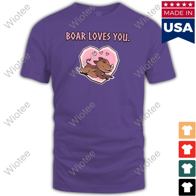 Official Boar Loves You T Shirt