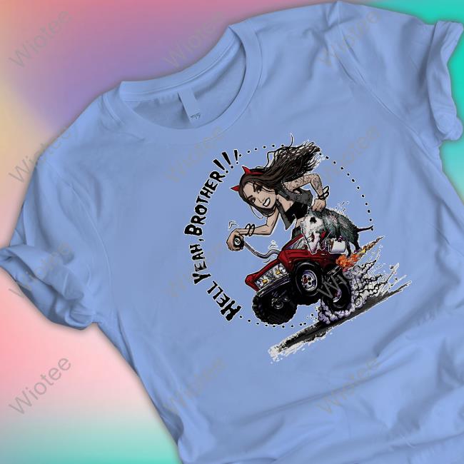 Heather Lynn Merch Hot Rod T Shirts Hell Yeah Brother