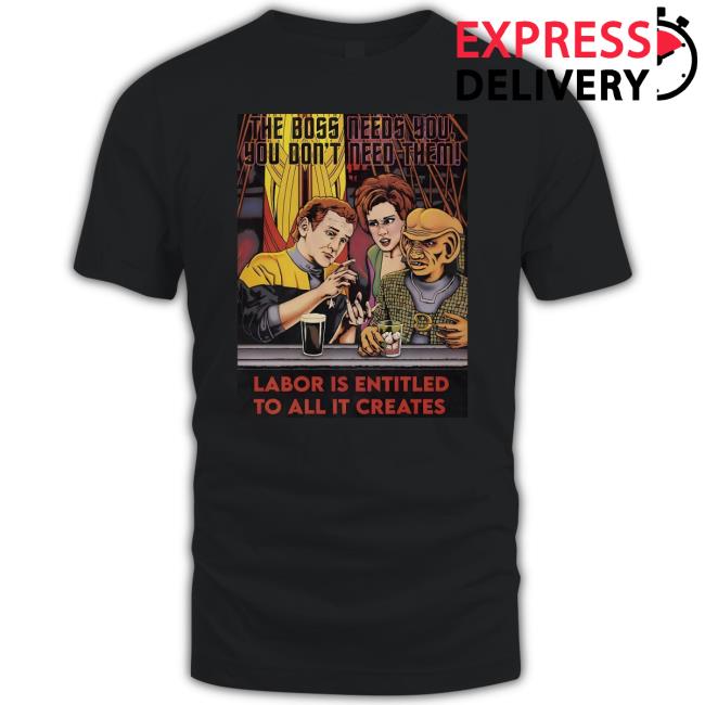 Official The Boss Needs You You Don't Need Them Shirt Official The Boss Needs You You Don't Need Them Long Sleeve T Shirt