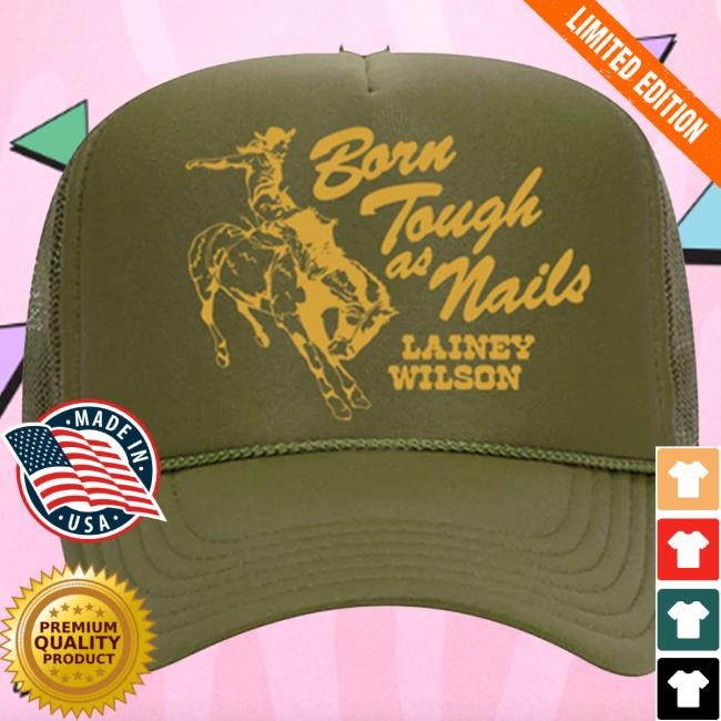 Official Lainey Wilson Merch Store Lainey Wilson Born Tough Hat Lainey Wilson Clothing Shop LaineyWilson