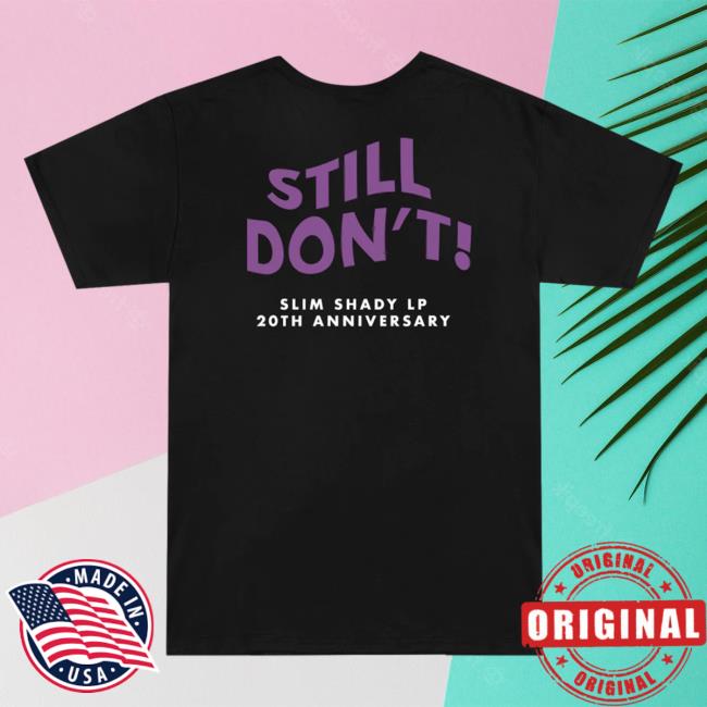 Official Eminem Merch Store Slim Shady Eminem Still Don't Shirt (Black) Eminem Apparel Clothing Shop SlimShady Official Eminem Merch Store Slim Shady Eminem Still Don't Attractive Shirt (Black) Eminem Apparel Clothing Shop SlimShady