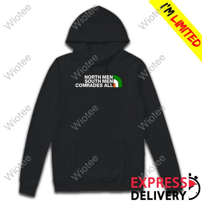 North Men South Men Comrades All Long Sleeve T Shirt Official North Men South Men Comrades All T Shirts